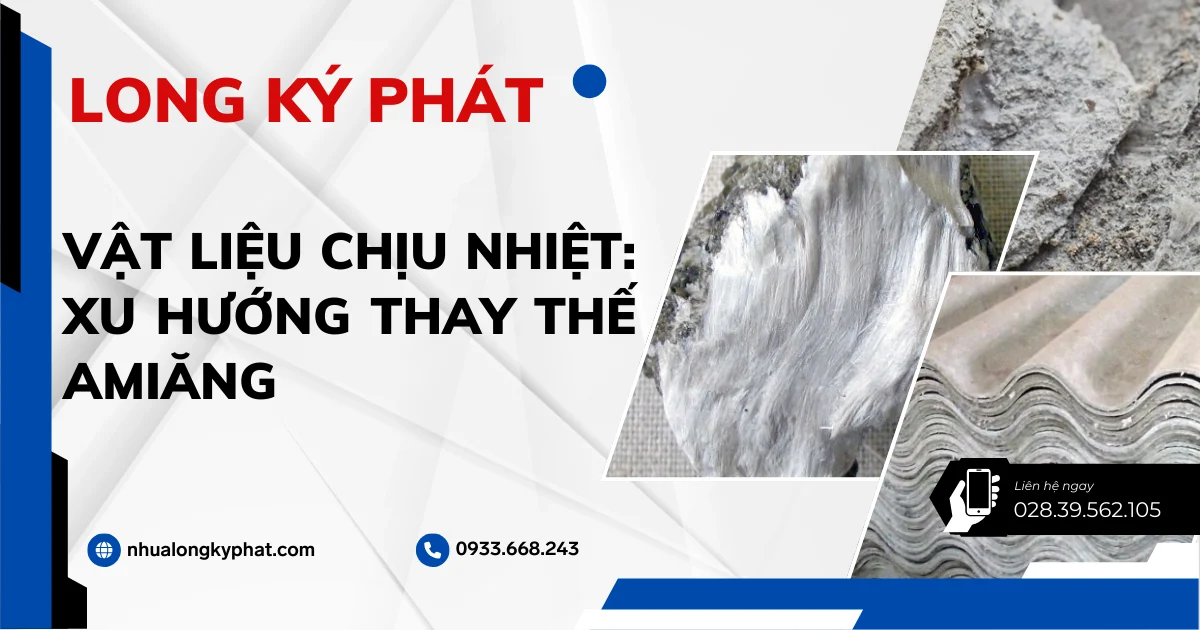 Vật liệu chịu nhiệt: Xu hướng thay thế amiăng